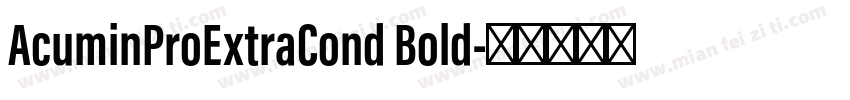 AcuminProExtraCond Bold字体转换